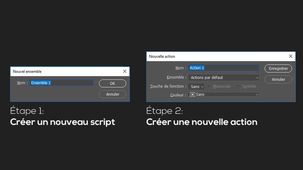Deux captures d'écran illustrent les étapes de création d'un script et d'une action dans Photoshop. La première affiche une boîte de dialogue Nouvel ensemble, tandis que la seconde met en évidence une boîte d'action Nouvelle, détaillant les options de nommage, de configuration des touches de fonction et de préférences de couleur.