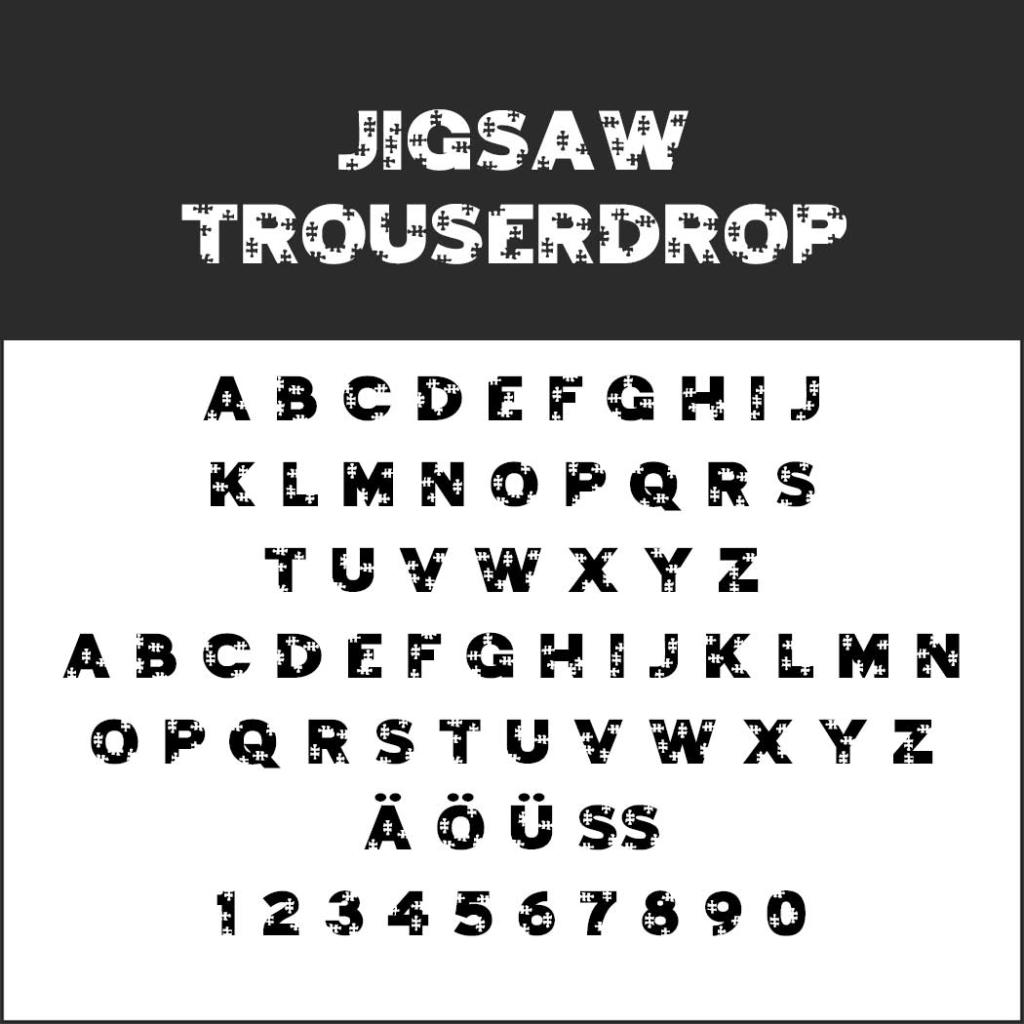 Présentation de la police Jigsaw Trouserdrop, idéale pour les affiches, avec ses lettres majuscules stylisées et vieillies de A à Z, avec de légères variations. Les caractères spéciaux Ä, Ö, Ü, ß et les chiffres de 0 à 9 apparaissent en noir sur fond blanc avec un en-tête foncé.