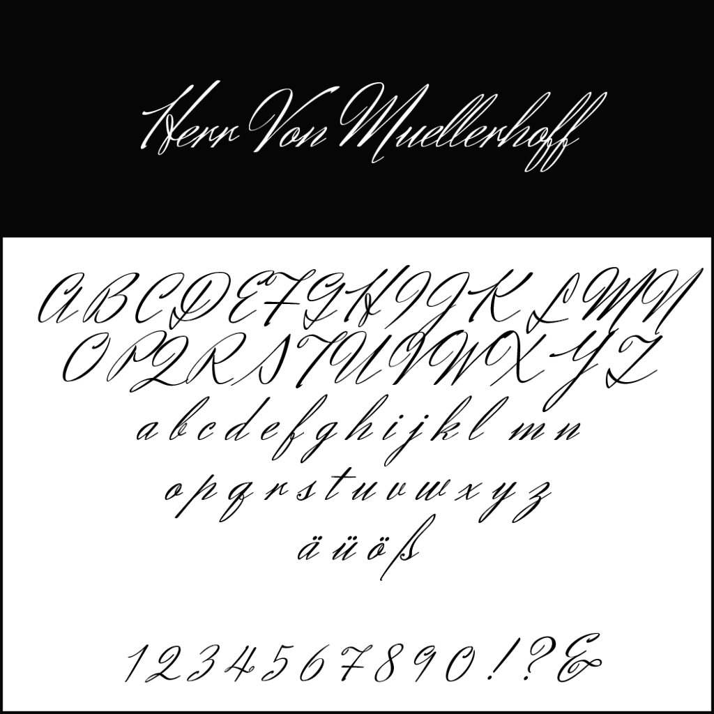 Exemple de police cursive sur fond noir et blanc. En haut, l'élégante écriture de Herr Von Muellerhoff est mise en valeur, idéale pour les polices de mariage. En bas, les majuscules, les minuscules, les caractères spéciaux et les chiffres sont reproduits dans le même style.