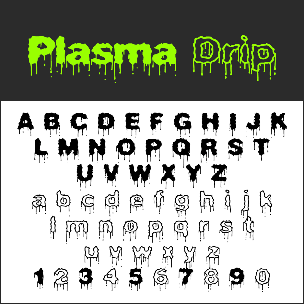 Alphabet et chiffres dans une police fluide et gluante, rappelant un Halloween-Schrift. Le mot « Plasma Drip » est surligné en vert en haut. En dessous, les lettres majuscules et minuscules de A à Z et les chiffres de 0 à 9 s'étalent en noir, créant un effet dégoulinant spectaculaire.